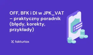 JPK_VAT: poradnik o błędach, korektach i przykładach. Poznaj oznaczenia KSeF w JPK.