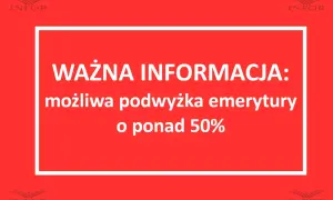 Ważna informacja: możliwa podwyżka emerytury o ponad 50%. Sprawdź, kto może starać się o ponowne przeliczenie emerytury.