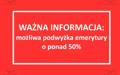 Ważna informacja: możliwa podwyżka emerytury o ponad 50%. Sprawdź, kto może starać się o ponowne przeliczenie emerytury.