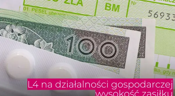 ZUS ZLA, pieniądze i leki. L4 na działalności gospodarczej - ile można dostać z ZUS?