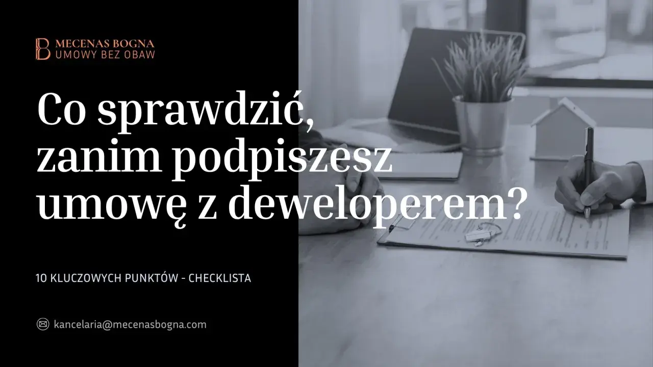 Co sprawdzić, zanim podpiszesz umowę z deweloperem? Checklistę znajdziesz na stronie. Umowa B2B bez obaw.