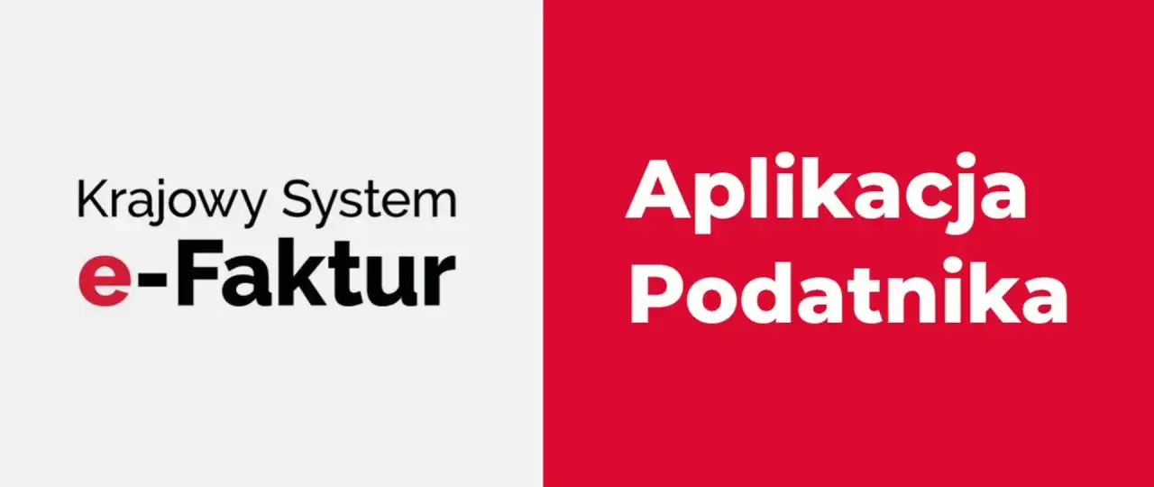 Krajowy System e-Faktur i aplikacja podatnika. Ustrukturyzowana faktura cyfrowa.