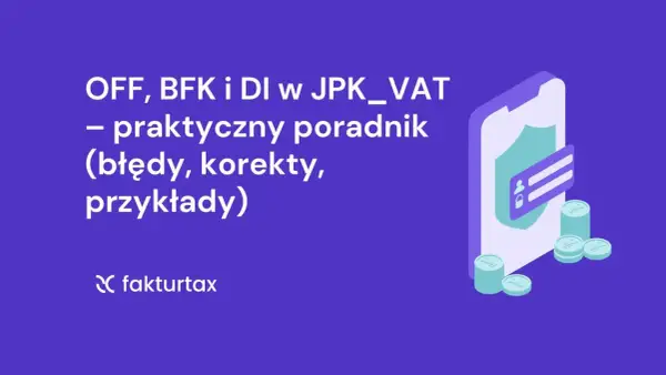 JPK_VAT: poradnik o błędach, korektach i przykładach. Poznaj oznaczenia KSeF w JPK.