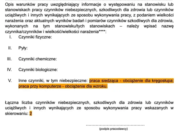 Opis warunków pracy uwzględnia czynniki niebezpieczne, np. pracę siedzącą obciążającą kręgosłup. Informacje te są istotne, zanim można podpisać umowę o pracę.